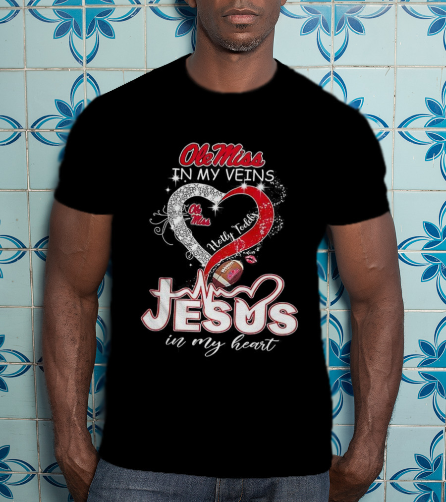 Ole Miss Rebels In My Veins Jesus In My Heart Football Christian Hotty Toddy T-Shirt