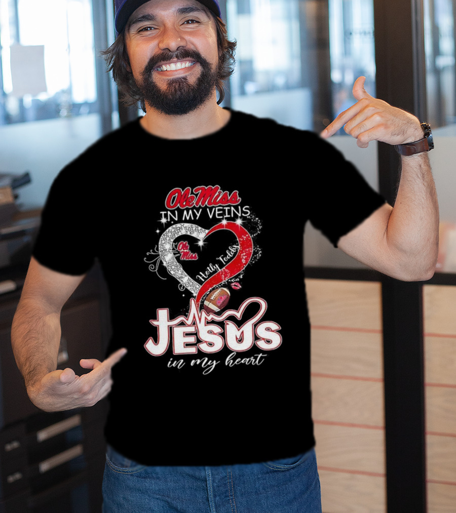 Ole Miss Rebels In My Veins Jesus In My Heart Football Christian Hotty Toddy T-Shirt