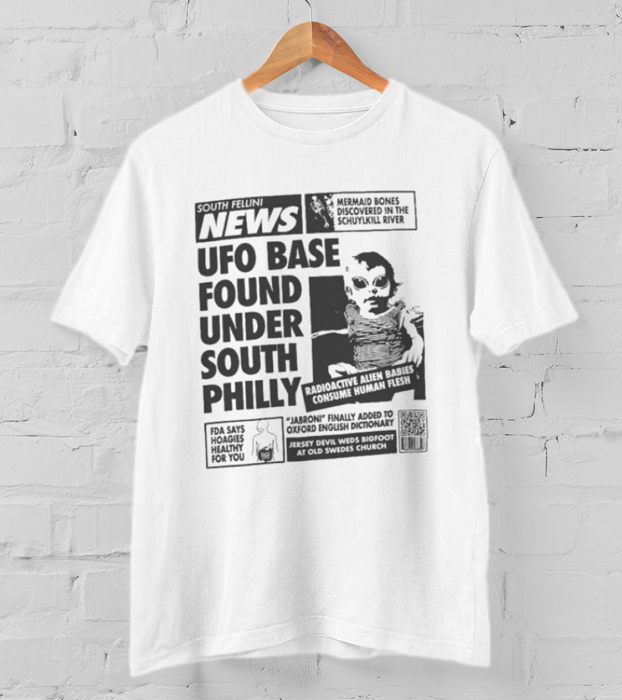 Fellini News UFO Base Found Under South Philly Alien Headlines And Radioactive Warnings T-Shirt
