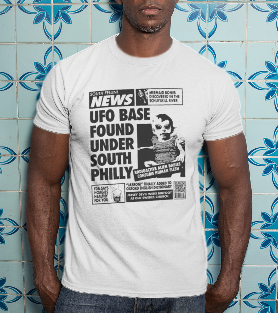 Fellini News UFO Base Found Under South Philly Alien Headlines And Radioactive Warnings T-Shirt