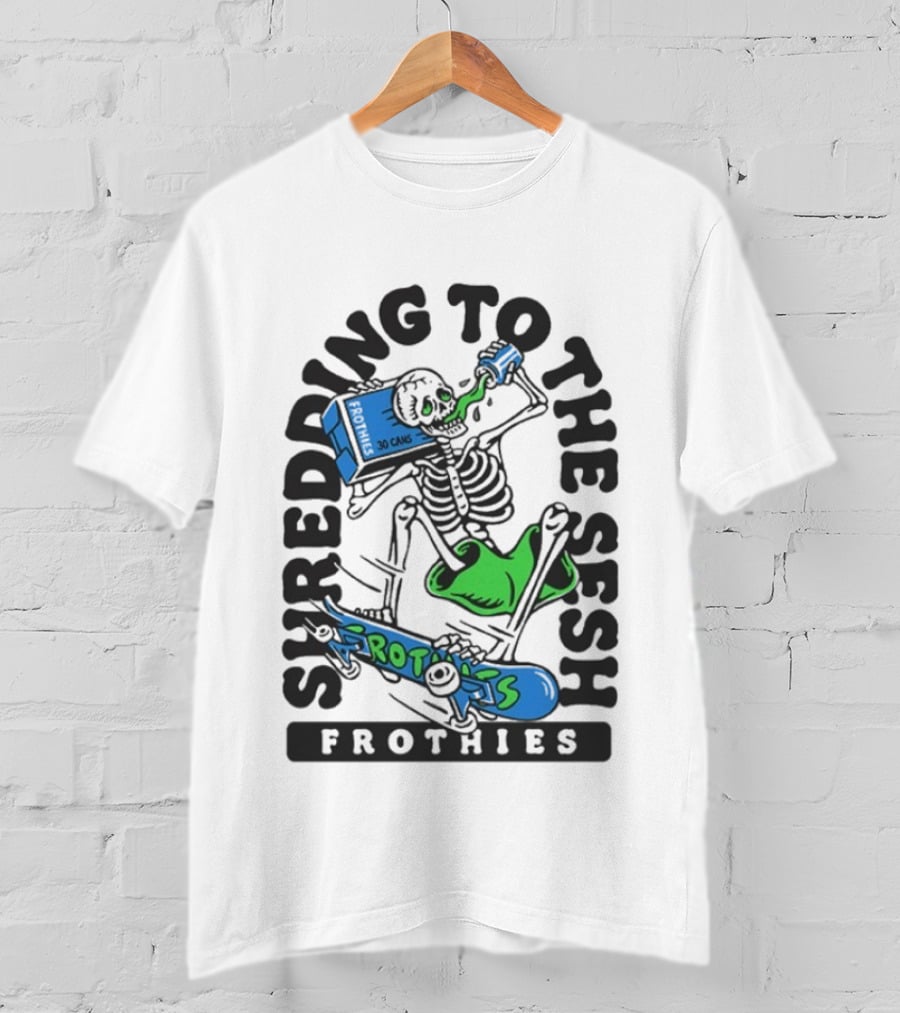 Frothies Shredding To The Sesh Skeleton 30 Cans T-Shirt