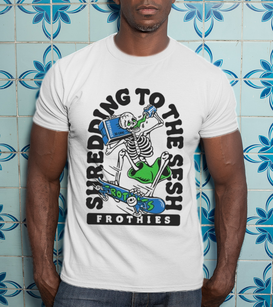 Frothies Shredding To The Sesh Skeleton 30 Cans T-Shirt