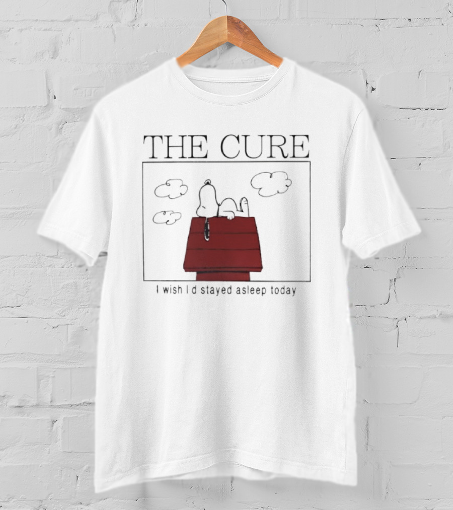 Snoopy The Cure I Wish I’d Stayed Asleep Today T-Shirt