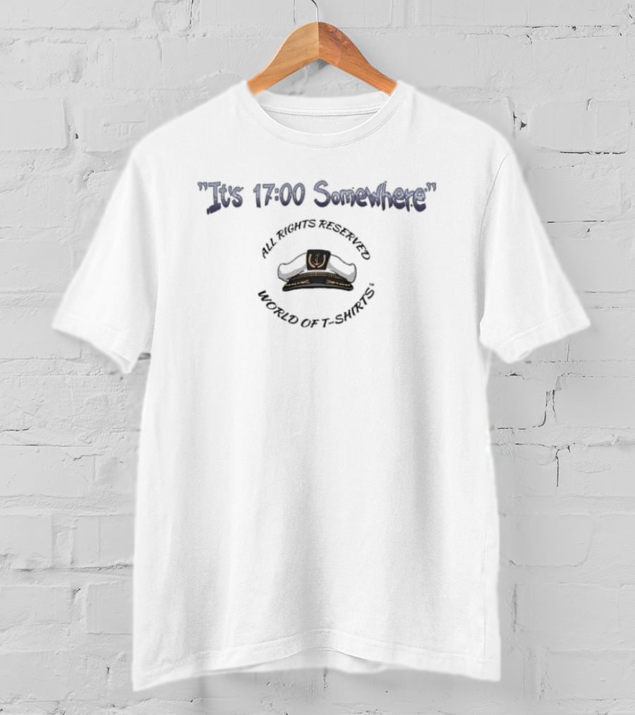 Joshua Block It's 17 00 Somewhere Captain's World Of S All Rights Reserved T-Shirt