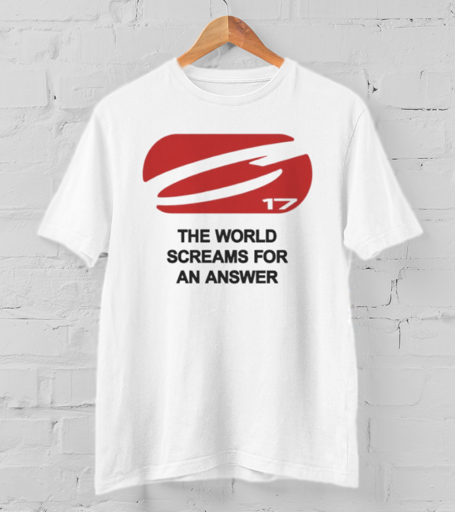 The World Screams For An Answer God’s Plan T-Shirt