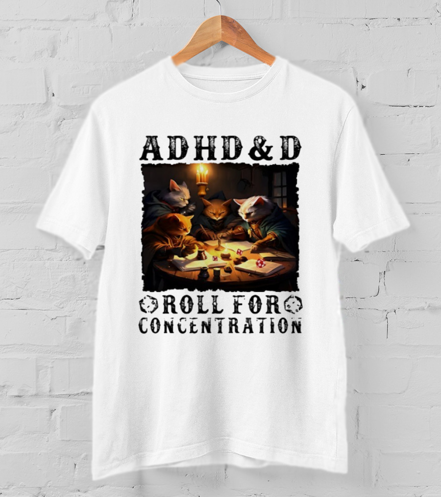 ADHD D Roll For Concentration Cats Playing Game Candlelight Table T-Shirt