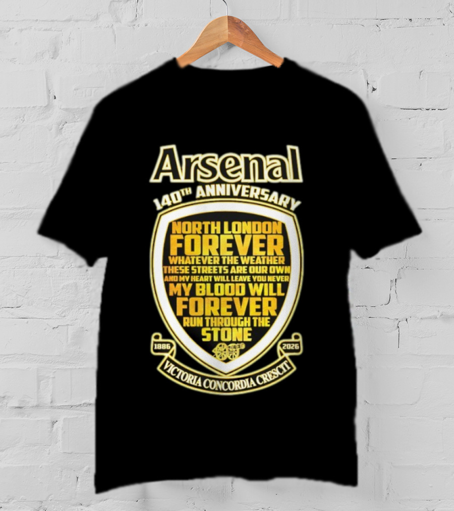 Arsenal 140th Anniversary North London Forever 1886 2026 Victoria Concordia Crescit T-Shirt