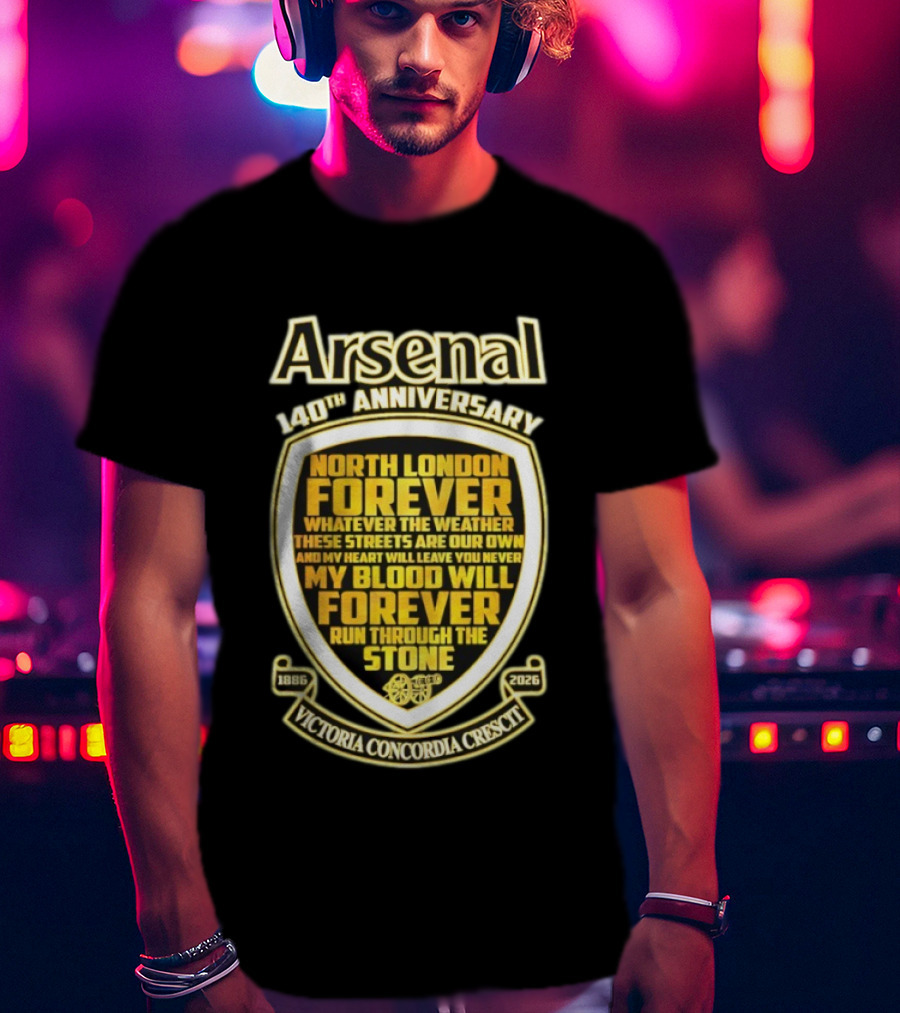 Arsenal 140th Anniversary North London Forever 1886 2026 Victoria Concordia Crescit T-Shirt