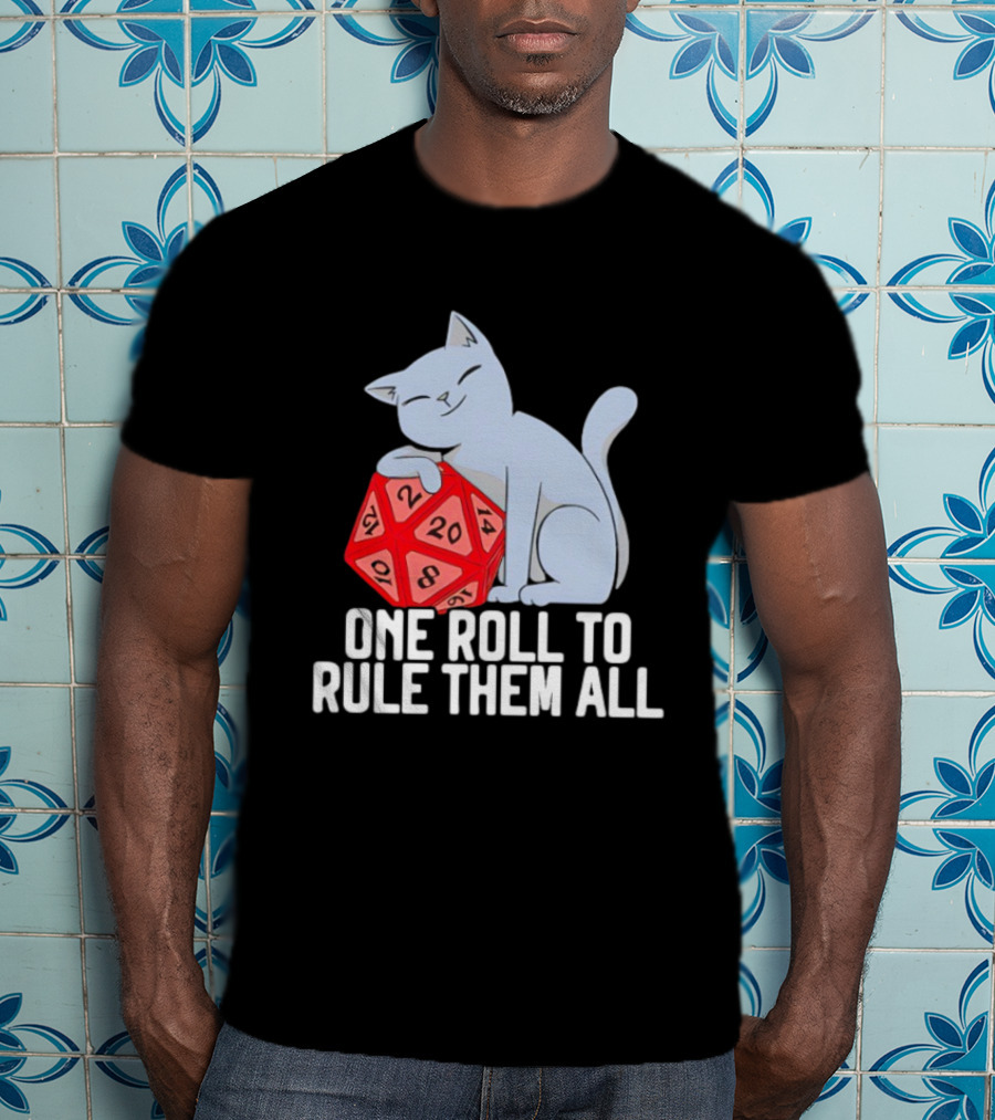 Cat D20 One Roll To Rule Them All Gaming Dice Fantasy T-Shirt