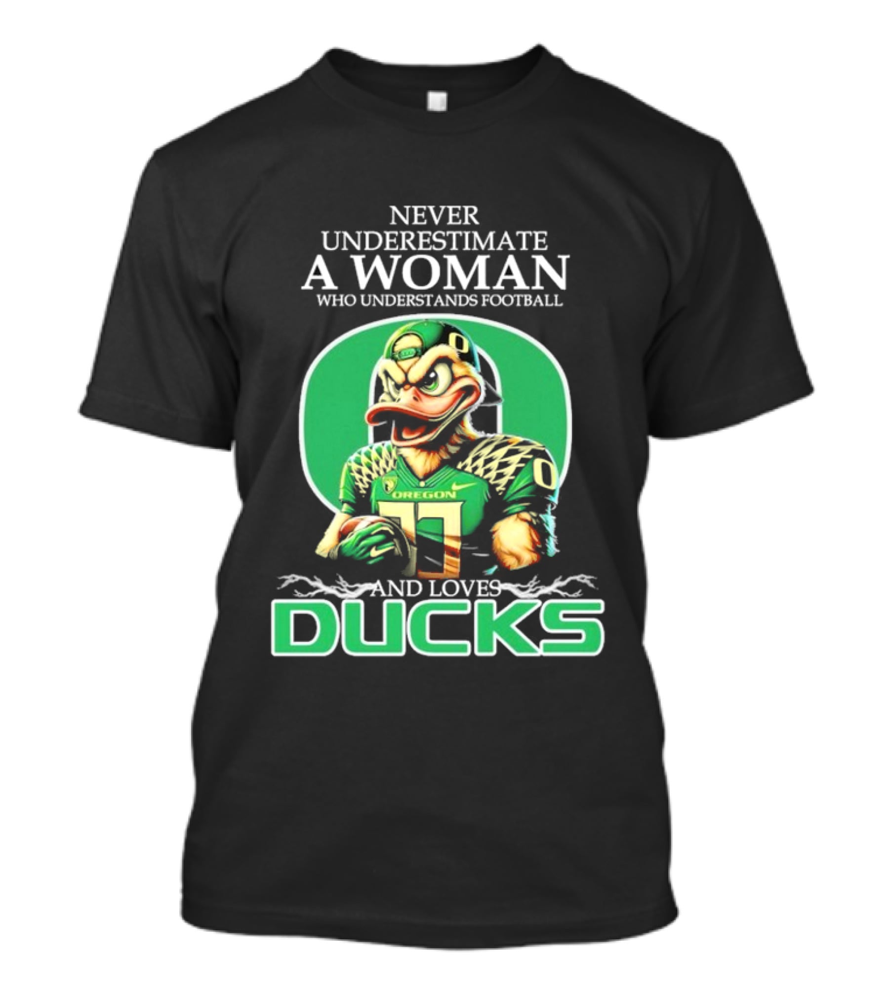 Never Underestimate A Woman Who Understands Football And Loves Oregon Ducks T-Shirt
