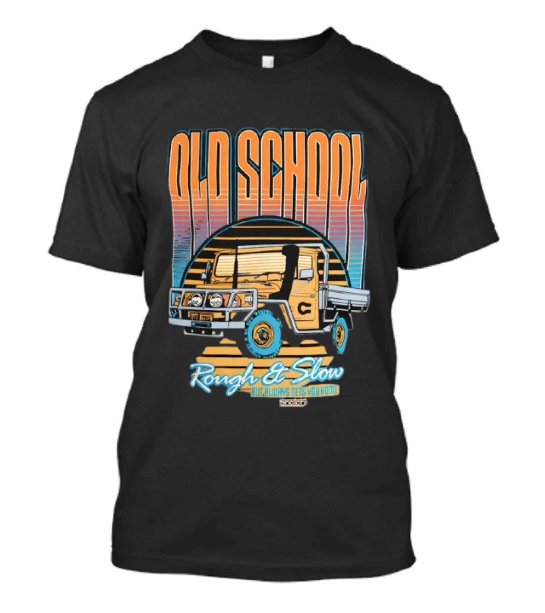 Old School Rough And Slow But Always Gets You Home Vintage Truck T-Shirt