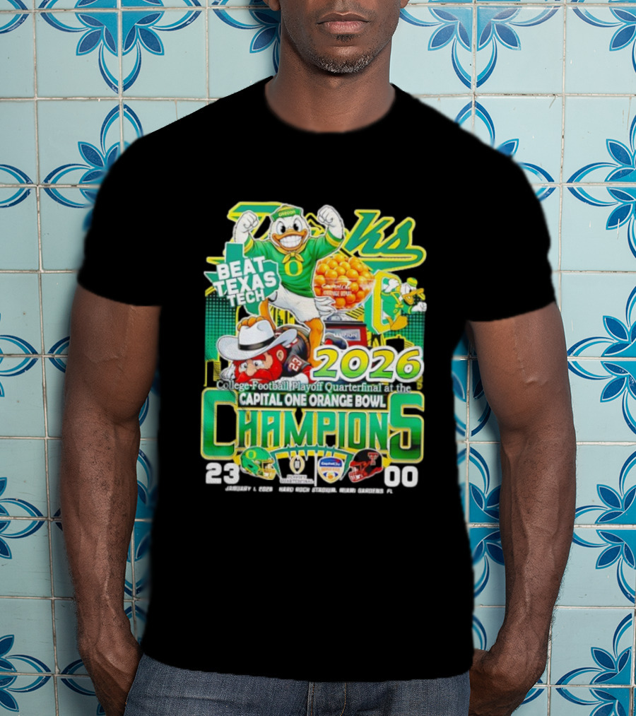 Oregon Ducks Beat Texas Tech 2026 Capital One Orange Bowl Champions Quarterfinal CFP T-Shirt