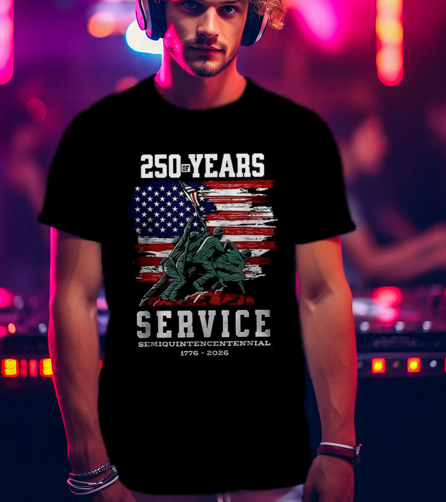 250 Years Service America Anniversary Semiquincentennial US Flag 1776 2026 T-Shirt