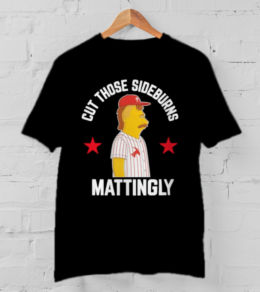 Cut Those Sideburns Mattingly Baseball Character Red Stars T-Shirt