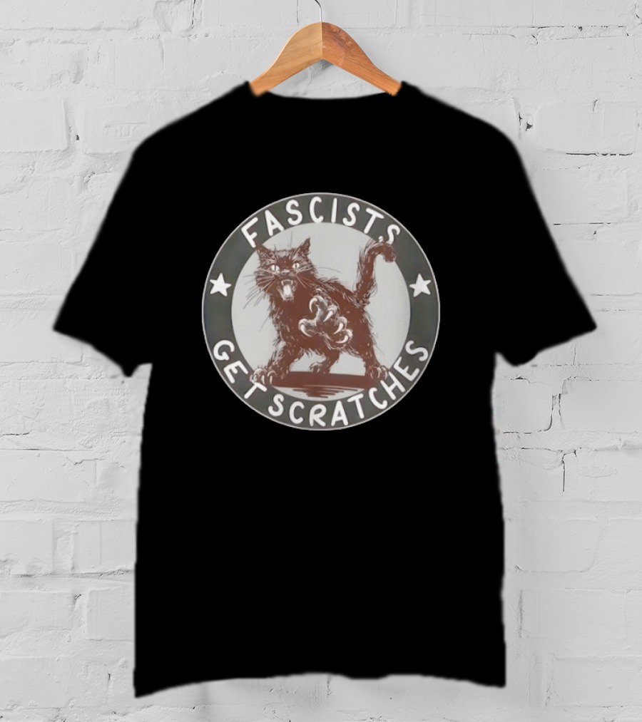 Fascists Get Scratches Anti Fascist Cat T-Shirt