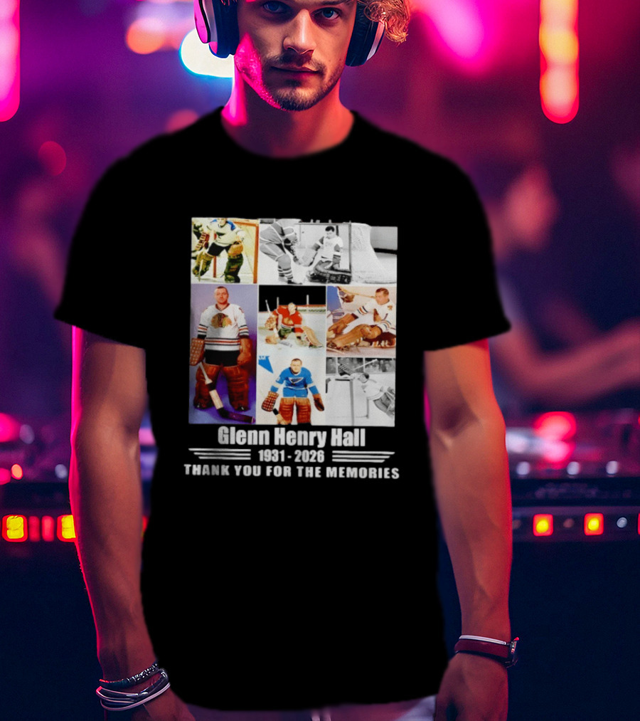 Glenn Henry Hall 1931 2026 Hockey Goalie Memories Chicago Blackhawks St. Louis Blues T-Shirt