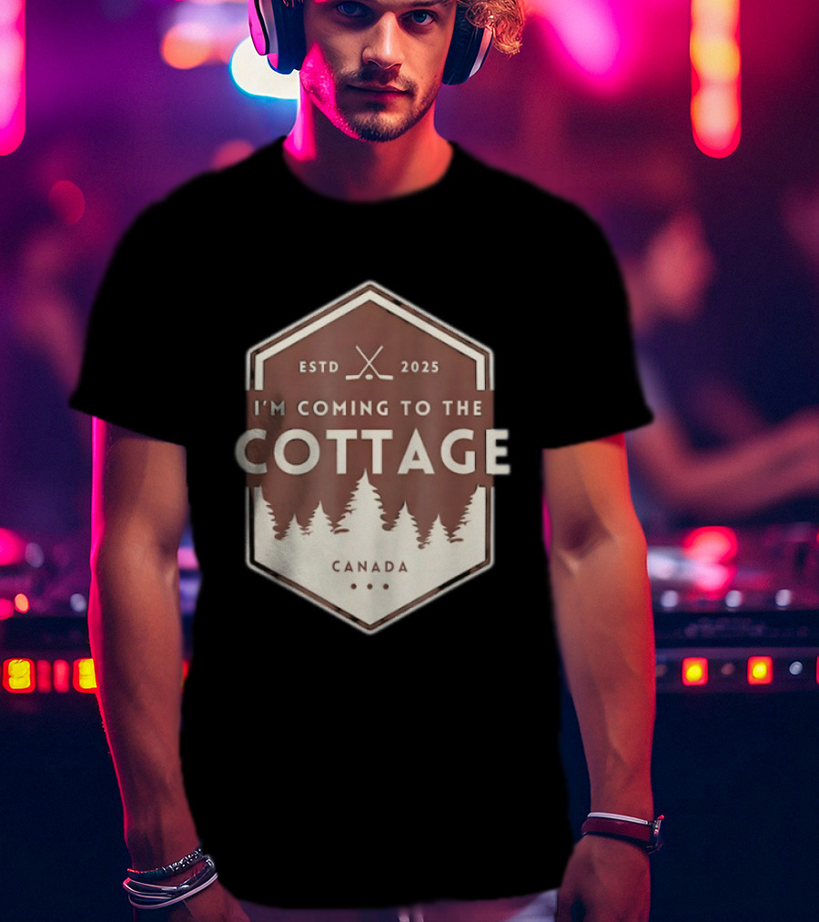 I'm Coming To The Cottage ESTD 2025 Canada T-Shirt
