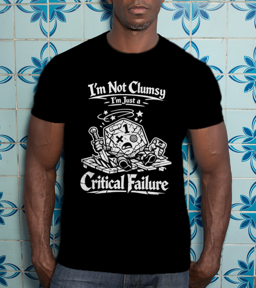I'm Not Clumsy I'm Just A Critical Failure 20 Sided Dice Dungeons And Dragons T-Shirt