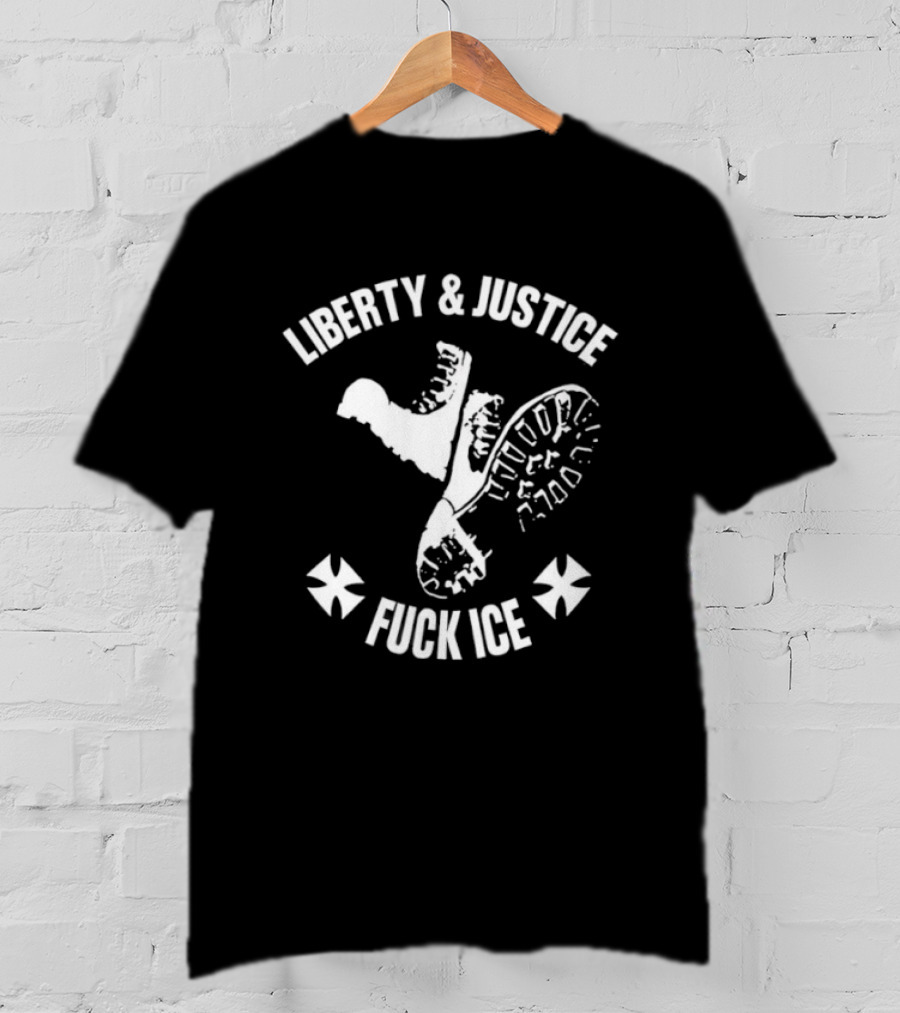 Liberty & Justice Fuck Ice Boots With Iron Cross Symbols T-Shirt