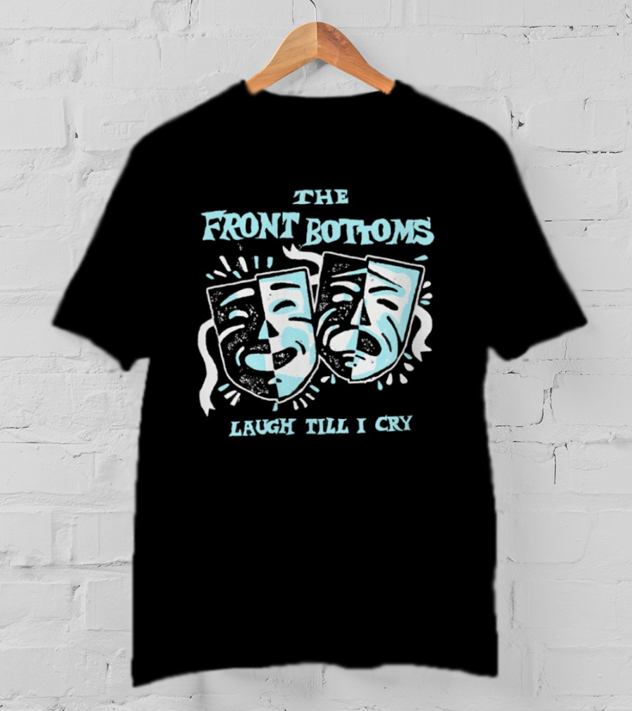 The Front Bottoms Masks Laugh Till I Cry T-Shirt