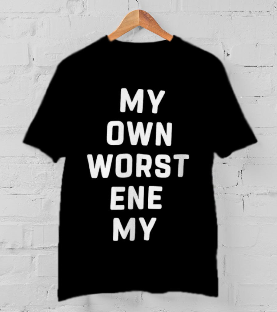 My Own Worst Enemy Repeated Text Bold White Letters T-Shirt