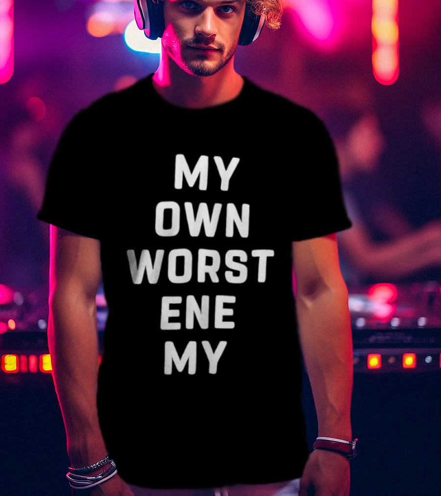 My Own Worst Enemy Repeated Text Bold White Letters T-Shirt