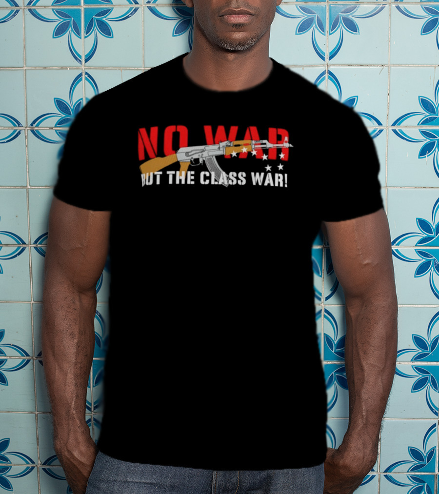 No War But The Class War AK47 Stars T-Shirt