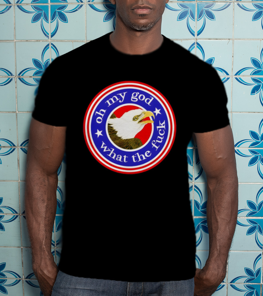 Oh My God What The Fuck USA Bald Eagle Stars Circle T-Shirt
