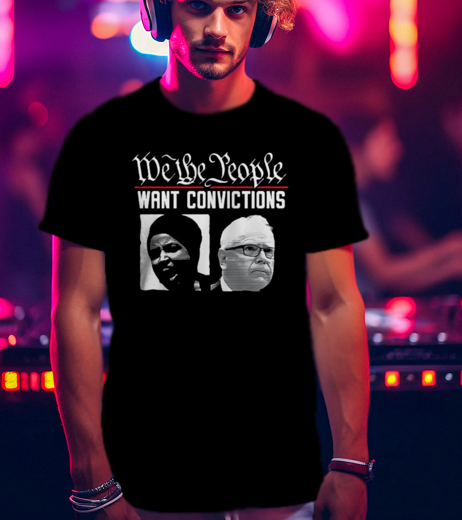 We The People Want Convictions Political Faces T-Shirt