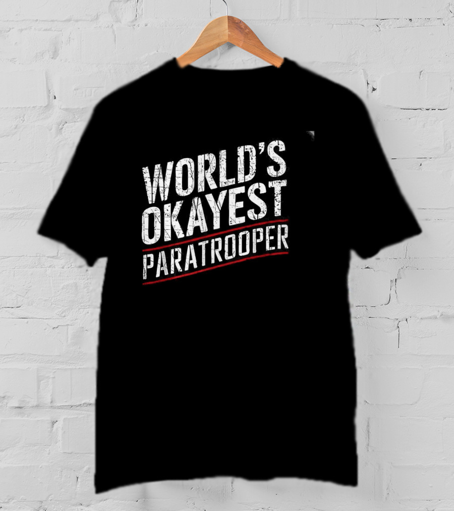 World's Okayest Paratrooper T-Shirt