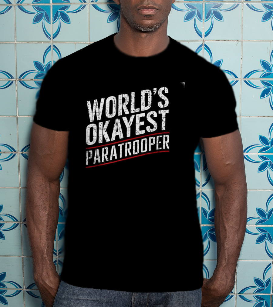 World's Okayest Paratrooper T-Shirt