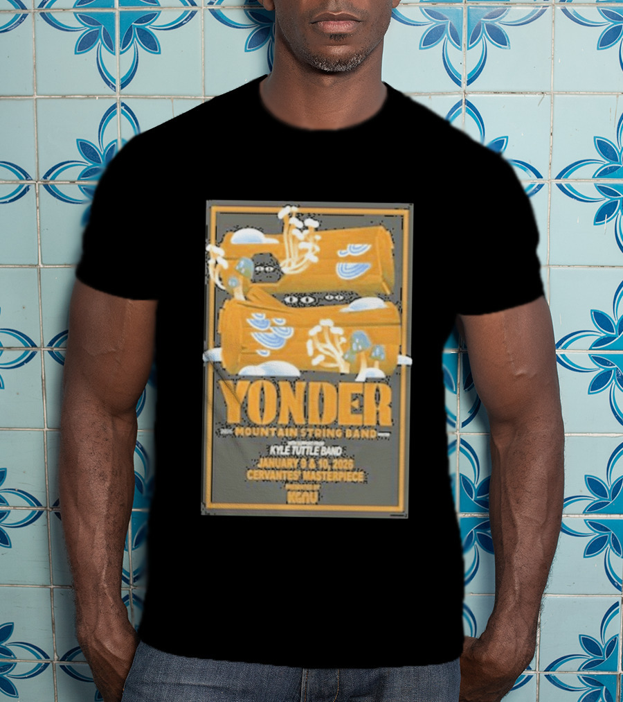Yonder Mountain String Band Kyle Tuttle Band January 9 10 2026 Cervantes Masterpiece KGNU T-Shirt