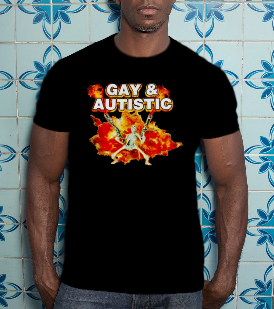 Gay & Autistic Skeleton Fire Explosions T-Shirt