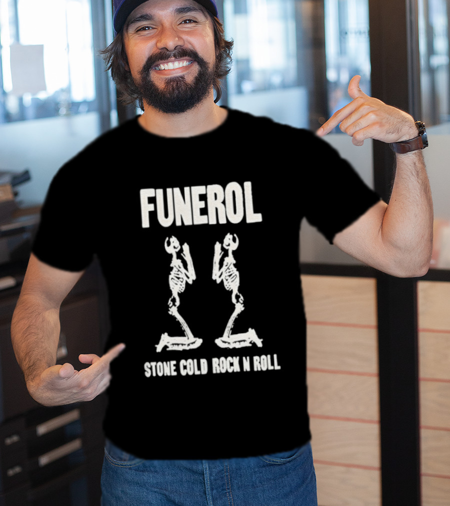Funerol Skeleton Stone Cold Rock N Roll T-Shirt