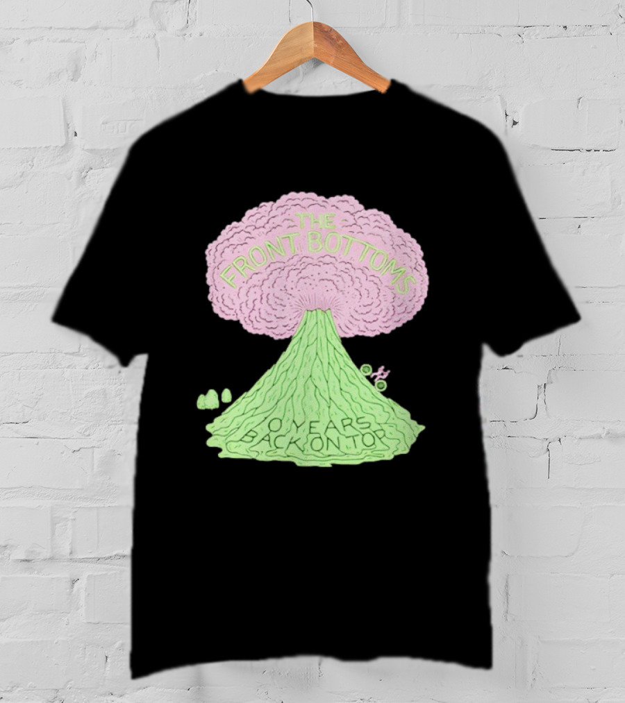 The Front Bottoms Volcano 0 Years Back On Top T-Shirt