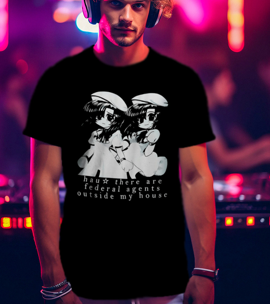 Touhou Project Series Hau There Are Federal Agents Outside My House T-Shirt