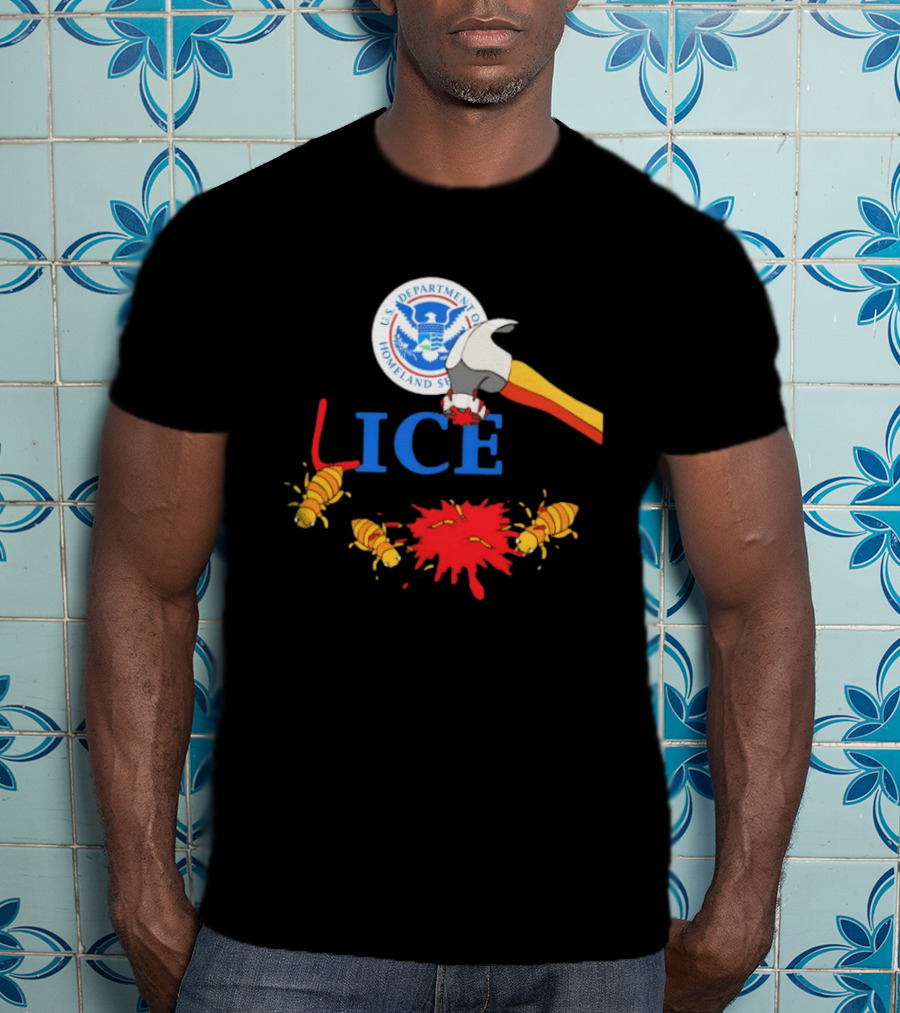 U.S. Department Of Homeland Security ICE Lice Hammer Bugs T-Shirt