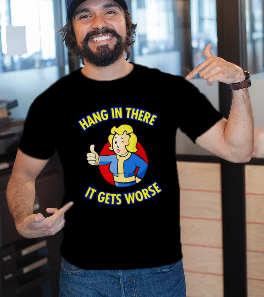 Hang In There Vault Girl It Gets Worse Thumbs Up T-Shirt
