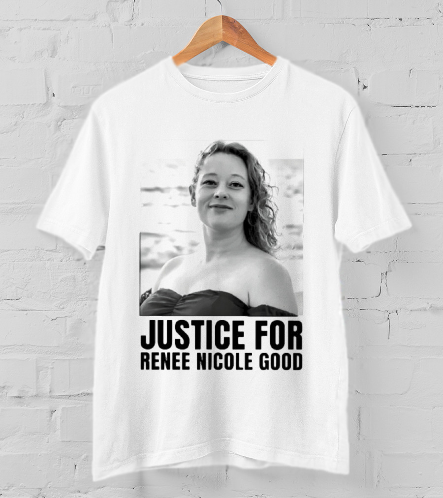 Justice For Renee Nicole Good Memorial T-Shirt