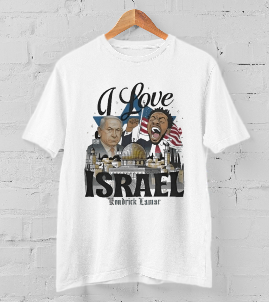 I Love Israel Kendrick Lamar Jerusalem Skyline T-Shirt