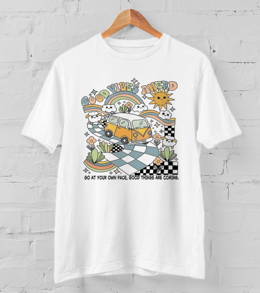 Good Vibes Ahead Sun Rainbow Van Go At Your Own Pace Good Things Are Coming T-Shirt