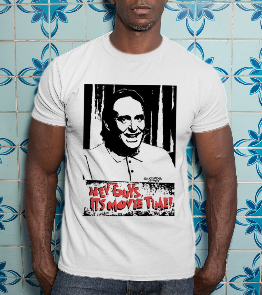 Hey Guys It's Movie Time Portrait With Signature T-Shirt