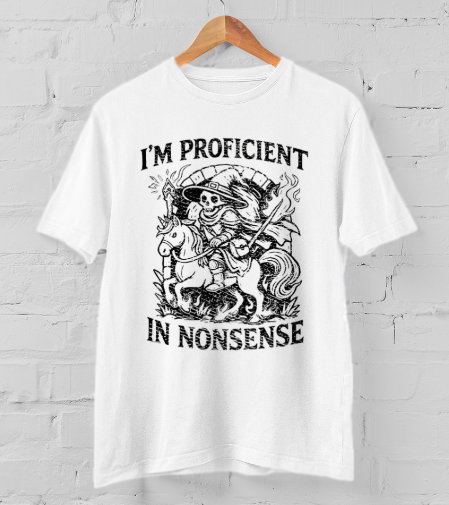 I'm Proficient In Nonsense Skeleton Wizard Dungeons And Dragons T-Shirt
