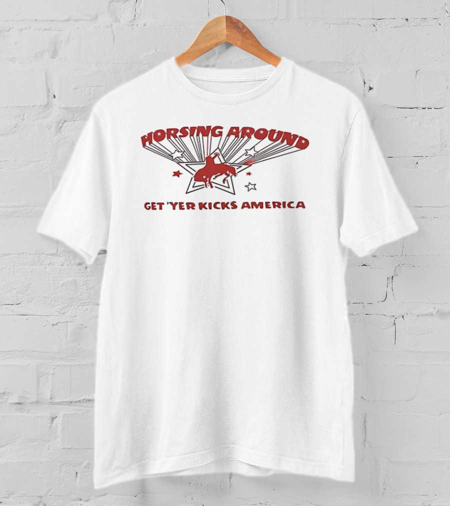 Horsing Around Get Yer Kicks America Retro Starburst Country Vibes T-Shirt