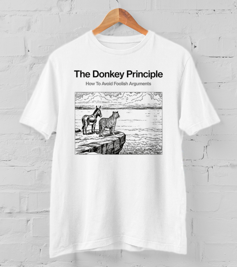 The Donkey Principle How To Avoid Foolish Arguments With Scenic Landscape T-Shirt
