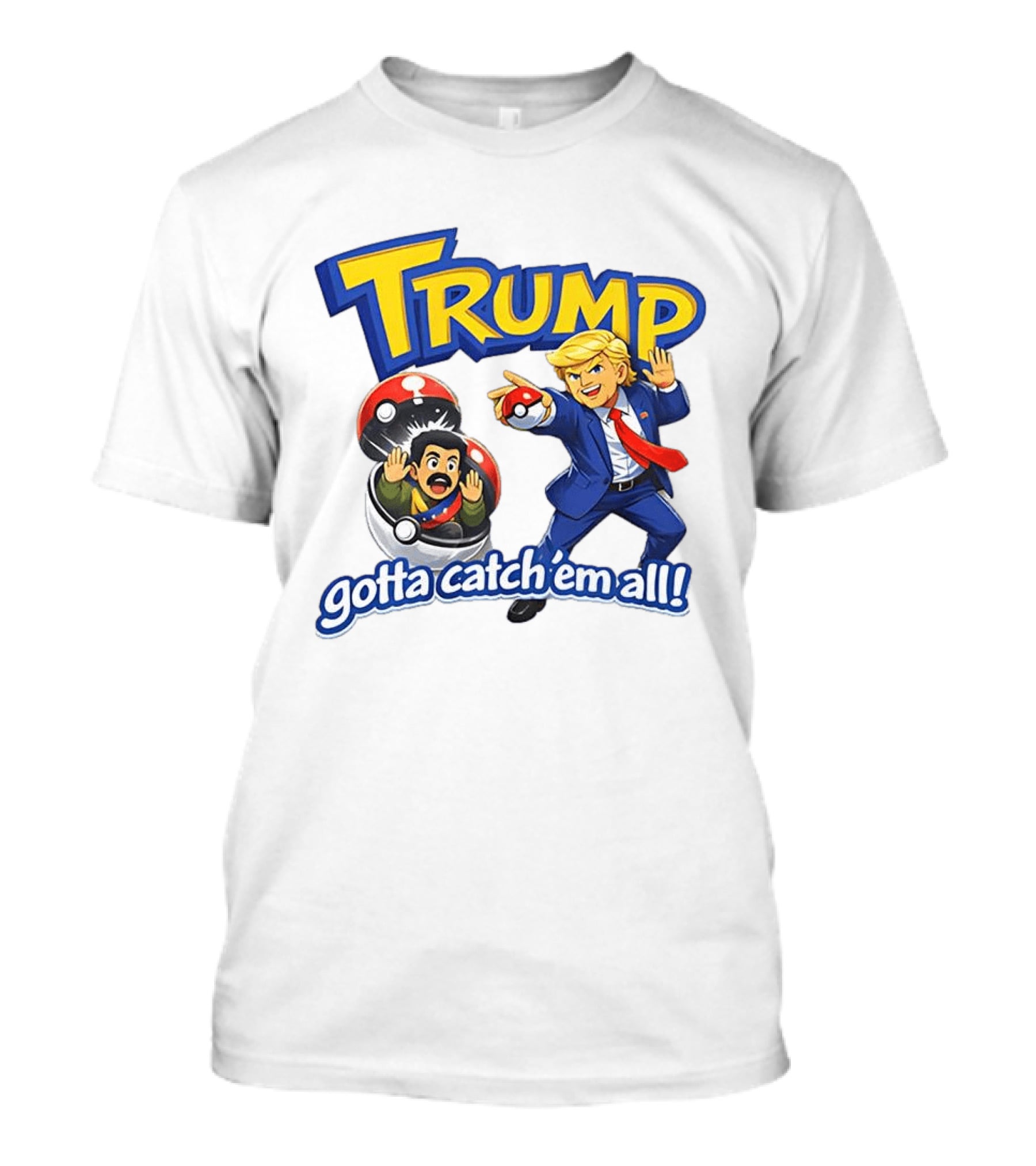 Trump Gotta Catch 'Em All Pokemon T-Shirt