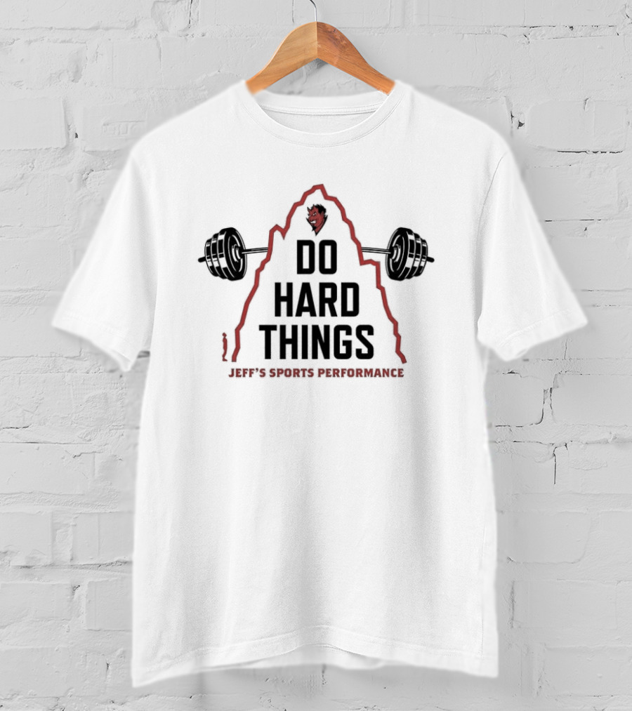 Jeff's Sports Performance Do Hard Things Motivational Fitness Barbell T-Shirt