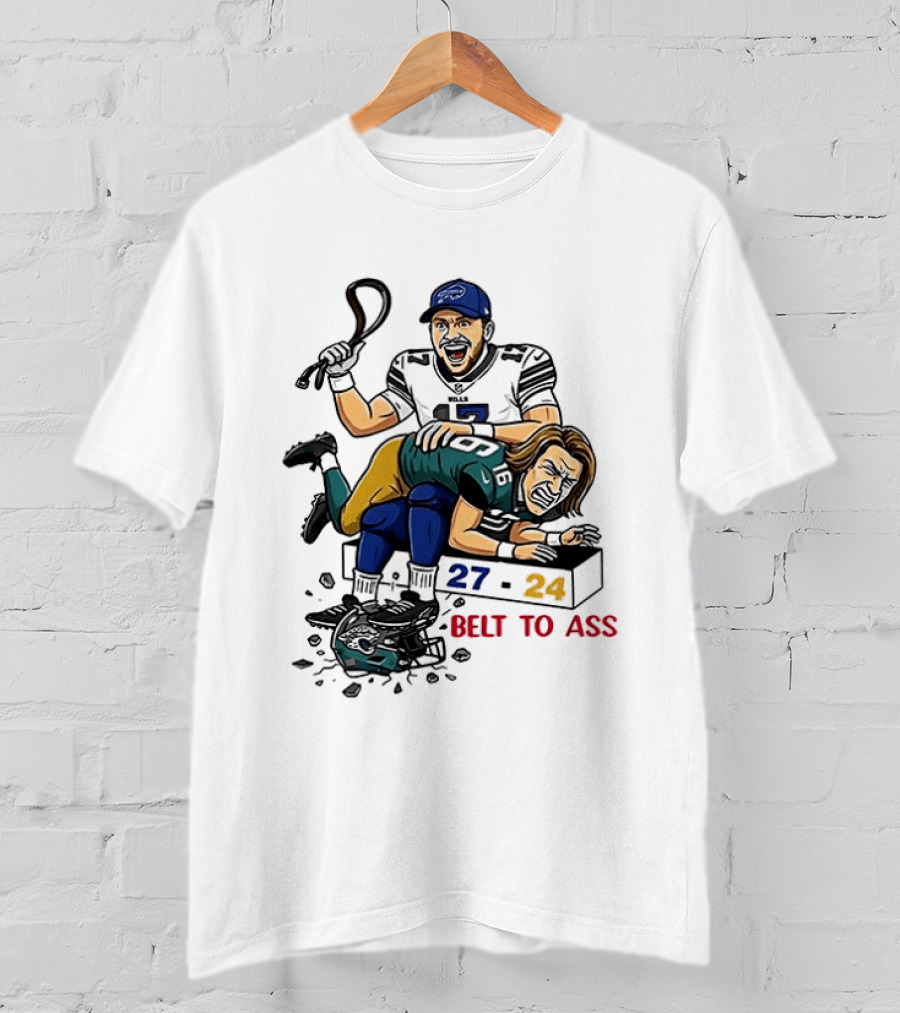 Belt To Ass 27 24 Josh Allen Trevor Lawrence T-Shirt