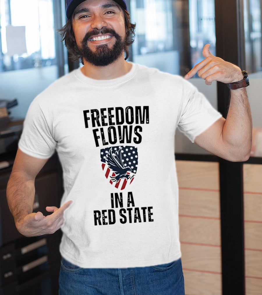 Freedom Flows In A Red State Eagle American Flag T-Shirt