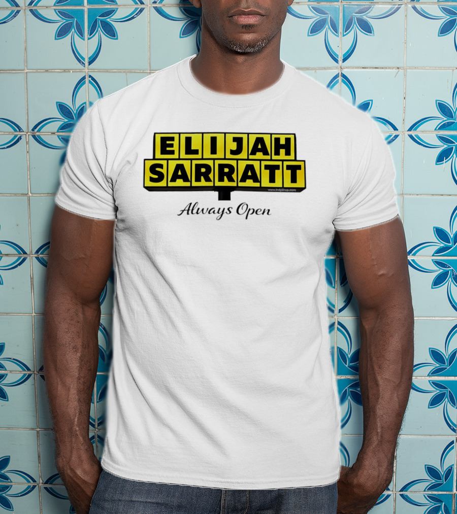 Elijah Sarratt Always Open Waffle House Style Sign T-Shirt
